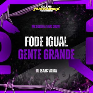 Fode Igual Gente Grande (Explicit)
