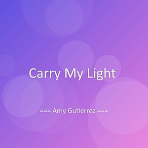 Carry My Light