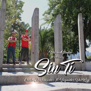 Sin Ti (feat. Crack "El Vencedor")