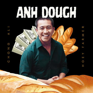 Anh Dough (feat. Hoey Farmer) (Explicit)
