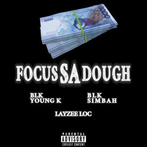 Focus Sa Dough (feat. BLK Young K & BLK Simbah) [Explicit]