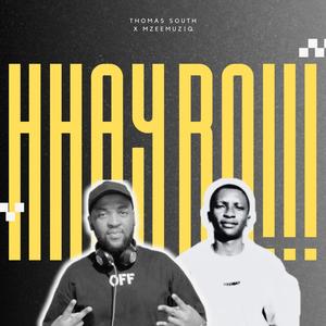 HHAYY BO!!! (feat. MzeeMuziq)