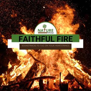 Faithful Fire - Soundtracks to Tug on Your Heartstrings