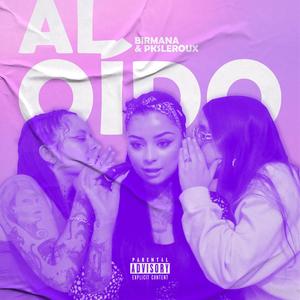 Al Oido (feat. Pksleroux) [Explicit]