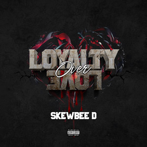 Loyalty Over Love (Explicit)