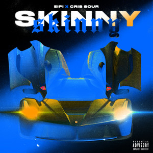 Skinny (Explicit)