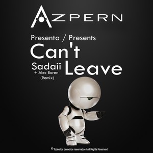 Can't Leave (Alec Boren Remix)