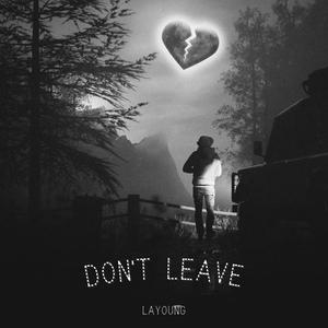 Don'tLeave (original)