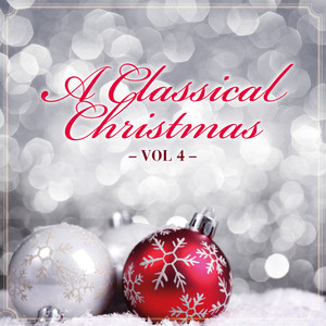 A Classical Christmas, Vol. 4