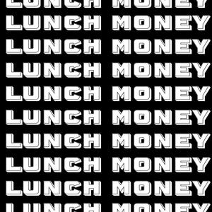 Lunch Money (Explicit)