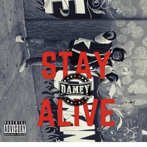 Stay alive (Explicit)
