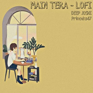 Main Tera - Lofi