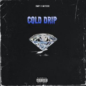 Cold Drip (Explicit)