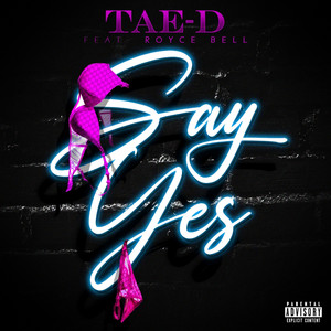 Say Yes (Explicit)