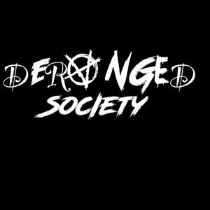 Deranged Society (Explicit)