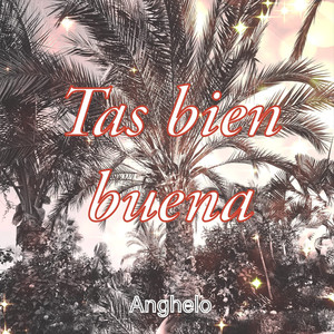 Tas Bien Buena (Explicit)