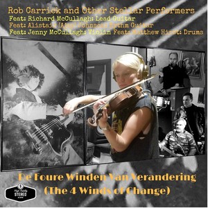 De Foure Winden Van Verandering (feat. Richard McCullagh, Jenny McCullagh, Matthew Hirst & Alistair Johnson)