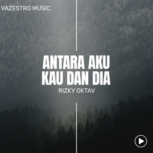 Antara Aku Kau Dan Dia