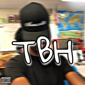TBH(feat. YNG Vanni) (Explicit)