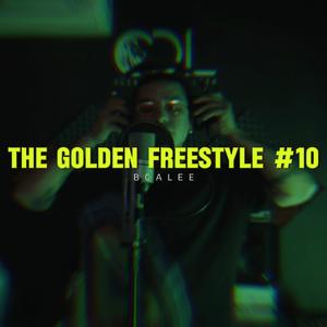 The Golden Freestyle #10 (feat. bcalee) (Explicit)