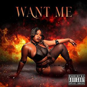 Want Me (Explicit)