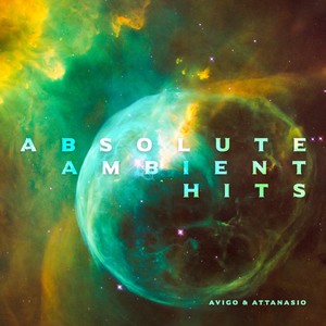 Avigo & Attanasio - Absolute Ambient Hits