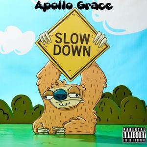 Slow Down (Explicit)