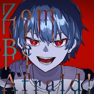 Zom Be Afraid! (feat. MYK-IV & 知声)