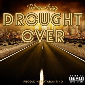 Drought Over (Explicit)