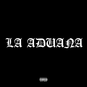 La Aduana (Explicit)