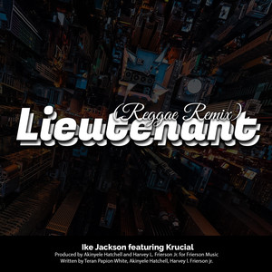 Lieutenant (Reggae Remix) [Explicit]