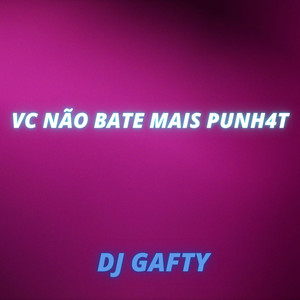 VC NÃO BATE MAIS PUNH4T (Explicit)