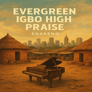 Evergreen Igbo High Praise