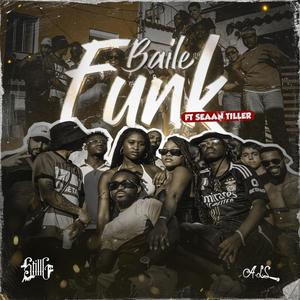 Baile Funk (feat. Seaan Tiller) [Explicit]