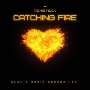 Catching Fire (feat. Richie Rock)