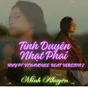 Tình Duyên Nhạt Phai (Huy Pt Vinahouse Beat Version 2)