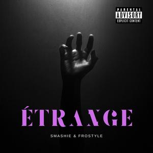 Étrange (feat. Frostyle*) [Explicit]