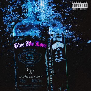 Give Me Love(feat. McKennah Noh & Vibe Revive) (Explicit)