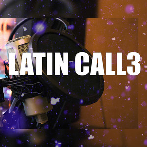 Latin Call3 (Explicit)