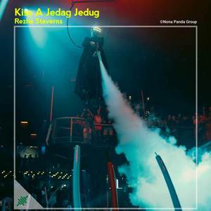 Kiss A Jedag Jedug (Explicit)