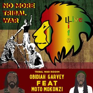 NO MORE TRIBAL WAR (feat. MOTO MOKONZI)