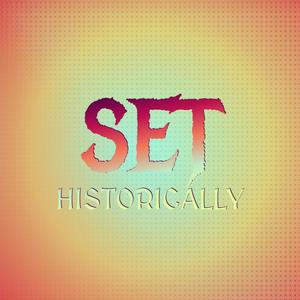 Set Historically