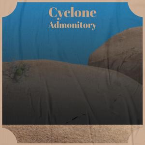 Cyclone Admonitory