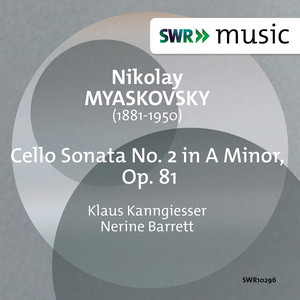 Myaskovsky, N.: Cello Sonata No. 2 (Kanngiesser, N. Barrett)