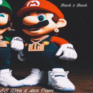 Back 2 Back (feat. 488 Cam) (Explicit)