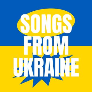 Songs From Ukraine