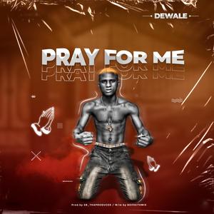 Pray For Me (Explicit)