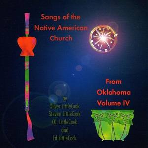 Songs of the Native American Church from Oklahoma, Vol. 4