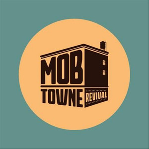 Mob Towne Revival