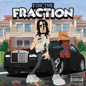 For The Fraction (Explicit)